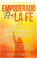Empoderado por la fe: Declaraciones y Libro de Oraciones