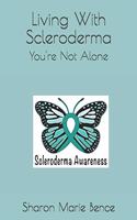 Living with Scleroderma