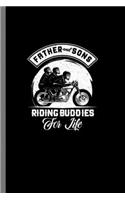 Father and Sons riding Buddies For life