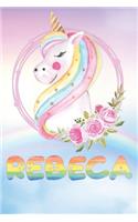 Rebeca: Rebeca's Unicorn Personal Custom Named Diary Planner Calendar Notebook Journal 6x9 Personalized Customized Gift For Someone Who's Surname is Rebeca 