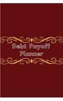 Debt Payoff Planner: Notebook, Journal, Daily. Non priority and priority plan to pay off credit card debt with debt tracker spreadsheet and enjoy life.