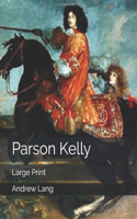 Parson Kelly: Large Print