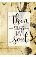 Then Sings My Soul