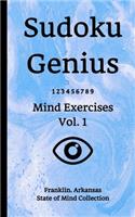Sudoku Genius Mind Exercises Volume 1: Franklin, Arkansas State of Mind Collection