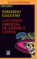 Las Venas Abiertas de América Latina (Narración En Castellano)