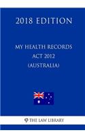 My Health Records Act 2012 (Australia) (2018 Edition)
