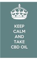 Keep Calm and Take CBD Oil