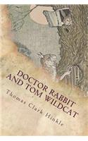 Doctor Rabbit and Tom Wildcat