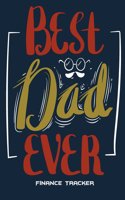 Best Dad Ever: Finance Tracker: Daily Expense Tracker Large Print 8.5" x 11" Money Spending Journal, Personal Expense Tracker