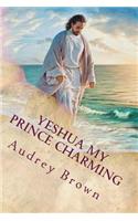 Yeshua My Prince Charming