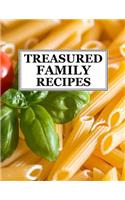 Treasured Family Recipes: Blank Recipe Cookbook (8.5 x 11 Inches) - Quickly and Easily Capture Your Best Dishes in Complete Detail - Fill It In and Preserve Family Favorites 