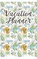 Vacation Planner: Travel Planning Journal