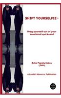 Shift Yourselfie