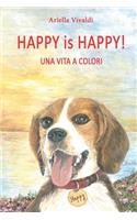 HAPPY is HAPPY!: Una vita a colori