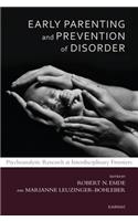 Early Parenting and Prevention of Disorder