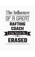 The Influence of a Great Rafting Coach Can Never Be Erased