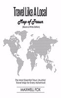 Travel Like a Local - Map of Traun (Black and White Edition): The Most Essential Traun (Austria) Travel Map for Every Adventure