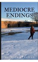 Mediocre Endings