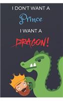 I Don't Want a Prince. I Want a Dragon!