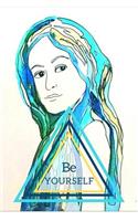 Be Yourself