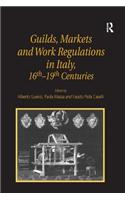 Guilds, Markets and Work Regulations in Italy, 16th–19th Centuries