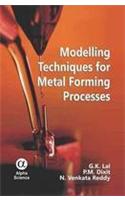 Modelling Techniques for Metal Forming Processes