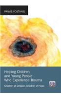 Helping Children and Young People Who Experience Trauma