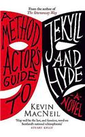 A Method Actor's Guide to Jekyll and Hyde