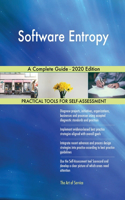Software Entropy A Complete Guide - 2020 Edition