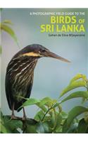 A Photographic Field Guide to the Birds of Sri Lanka