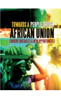 Towards a People-Driven African Union. Current Obstacles and New Opportunities
