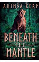 Beneath The Mantle