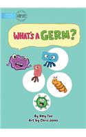 What's A Germ?