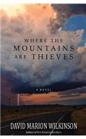 Where the Mountains Are Thieves