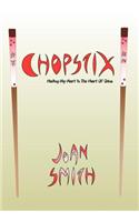 Chopstix, Healing My Heart in the Heart of China