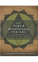 Yoga & Mindfulness Therapy Workbook for Clinicians and Clients