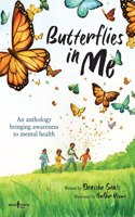 Butterflies in Me: An Anthology Bringing Awareness to Mental Health