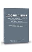 2020 Field Guide Estate & Retirement Planning, Business Planning & Employee Benefits