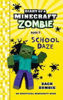 Diary of a Minecraft Zombie Book 5: School Daze