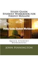 Study Guide Student Workbook for Firefly Hollow