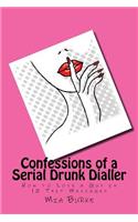 Confessions of a Serial Drunk Dialler