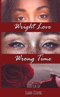 Wright Love Wrong Time