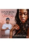 It's Wrong for Me to Love You, Part 2