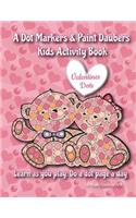 A Dot Markers & Paint Daubers Kids Activity Book