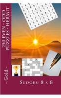 Sudoku 8 x 8 - 250 Even - Odd Puzzles - Hermit - Gold: Excellent level