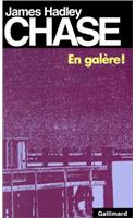 En Galere: (A49683 James Hadley Chase)