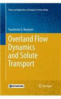 Overland Flow Dynamics and Solute Transport