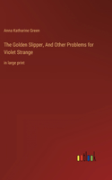 Golden Slipper, And Other Problems for Violet Strange