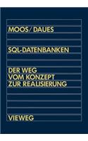 Sql-Datenbanken: Der Weg Vom Konzept Zur Realisierung in Dbase: Eine Schrittweise Und Praxisnahe Einführung(German)