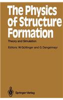 The Physics of Structure Formation: Theory and Simulation(37 Springer Series in Synergetics)